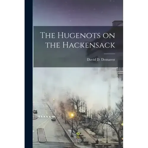 The Hugenots on the Hackensack