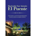 Hacienda San Antonio El Puente