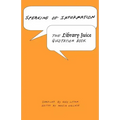 Speaking of Information: The Library Juice Quotation Book