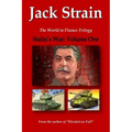 Stalin's War: Volume One: The World in Flames Trilogy