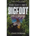 The Day I Met Bigfoot