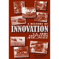 A History of Innovation: U.S. Army Adaptation in War and Peace
