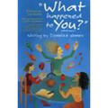 'What Happened to You?': Writing by Disabled Women