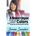 A Broken Crayon Still Colors: How to Live God's Will for Your Life in Spite of Your Past