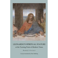Leonardo's Spiritual Stature: at the Turning Point of Modern Times