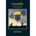 Carmilla: A Dark Fugue