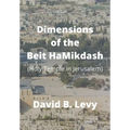Dimensions of the Beit HaMikdash: Holy Temple in Jerusaelm