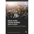 Regulating Cross-Border Data Flows: Issues, Challenges and Impact