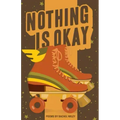 Nothing Is Okay