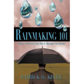 Rainmaking 101: How to Grow Your Client Base and Maximize Your Income