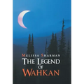 The Legend of Wahkan