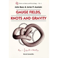 Gauge Fields, Knots and Gravity