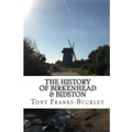The History of Birkenhead & Bidston: The Wirral Peninsula