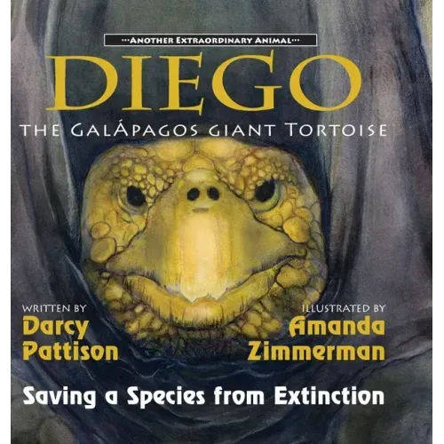 Diego, the Galápagos Giant Tortoise: Saving a Species from Extinction
