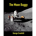 The Moon Buggy: Lunar Roving Vehicle
