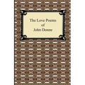 The Love Poems of John Donne