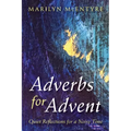 Adverbs for Advent: Quiet Reflections for a Noisy Time