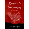 A Purpose to Our Savagery