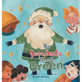 The Year Santa Turned Green
