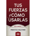 Tus Fuerzas y Cómo Usarlas: Volumen I