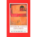 Interior Castle Explored: St. Teresa's Teaching on the Life of Deep Union with God