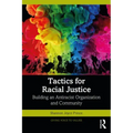 Tactics for Racial Justice: Building an Antiracist Organization and Community