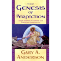 The Genesis of Perfection: Adam and Eve in Jewish and Christian Imagination