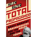 Total Propaganda: Basic Marxist Brainwashing for the Angry and the Young