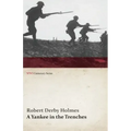 A Yankee in the Trenches (WWI Centenary Series)
