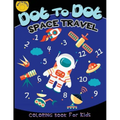 Dot to dot space travel coloring book for kids: Children Activity Connect the dots, Coloring Book for Kids Ages 2-4 3-5, A Fun Dot To Dot Book Filled
