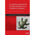 La cultura material de la Edad del Hierro en Cantabria (España)
