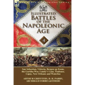 Illustrated Battles of the Napoleonic Age-Volume 4: San Sebastian, Vittoria, the Pyrenees, Bergen op Zoom, the Gurkha War, Lundy's Lane, Toulouse, Lig