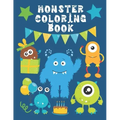 Monster Coloring Book: Funny & Cute Little Monsters Easy Fun Color Pages For Kids