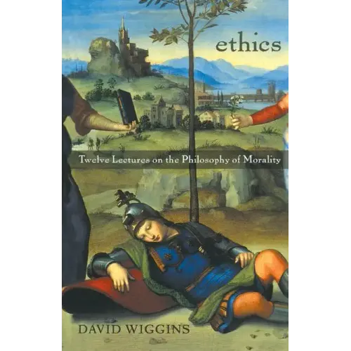 Ethics: Twelve Lectures on the Philosophy of Morality