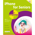 iPhone for Seniors in Easy Steps: Covers IOS 11