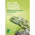 Nlp for Business Analysts: Developing Agile Mindset and Behaviours