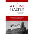 The Scottish Psalter: A Reformed Book of Worship with Metrical Tunes