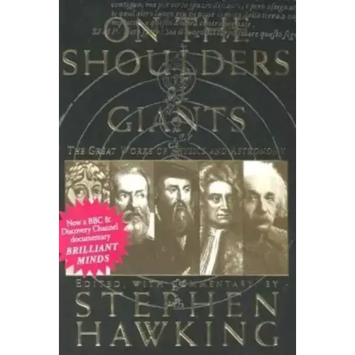 On the Shoulders of Giants: The Great Works of Physics and Astronomy