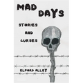 Mad Days: Stories and Curses