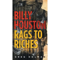 Billy Houston Rags to Riches