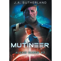 Mutineer: Alexis Carew #2