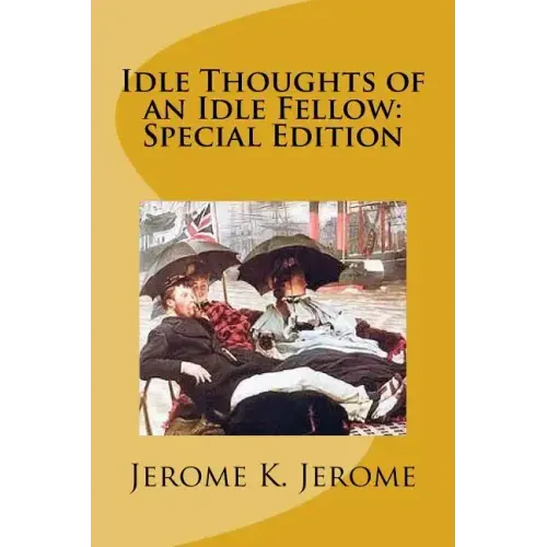 Idle Thoughts of an Idle Fellow: Special Edition