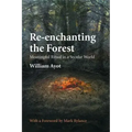 Re-enchanting the Forest: Meaningful Ritual in a Secular World
