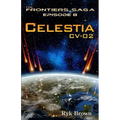 Ep.#8 - "Celestia: CV-02" The Frontiers Saga