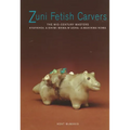 Zuni Fetish Carvers: The Mid-Century Masters