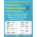 For Scholastic Success: Math Practice Problems Addition and Subtraction - Grades 1-3, Addition, Subtraction, Word Problems, Money, Basic Addit