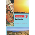 Ethiopia Travel Guide: Where to Go & What to Do