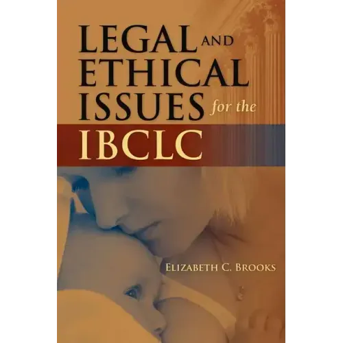 Legal and Ethical Issues for the Ibclc