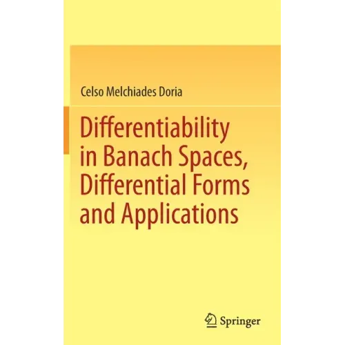 Differentiability in Banach Spaces, Differential Forms and Applications
