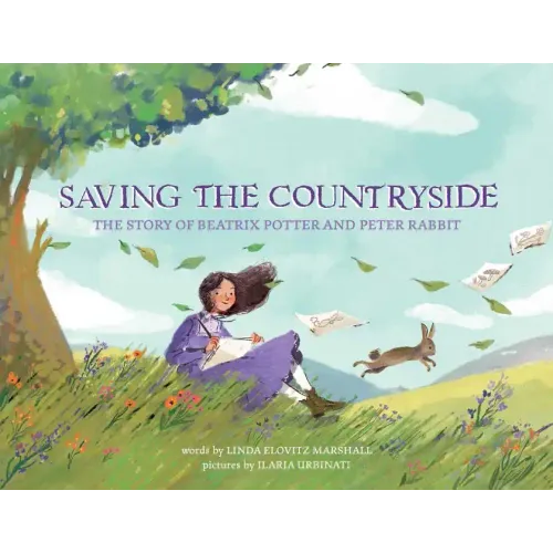 Saving the Countryside: The Story of Beatrix Potter and Peter Rabbit